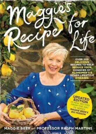 Maggie's Recipe for Life: Over 200 delicious recipes to help reduce your chances of Alzheimer's and other lifestyle diseases