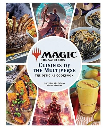 Magic - The Gathering: The Official Cookbook: Cuisines of the Multiverse (Gaming)