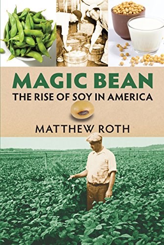 Magic Bean: The Rise of Soy in America (CultureAmerica)
