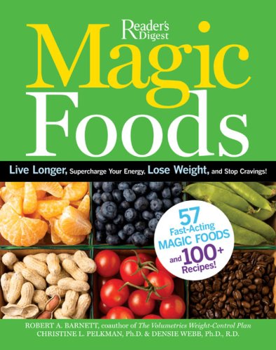 Magic Foods: Simple Changes You Can Make to Supercharge Your Energy, Lose Weight and Live Longer
