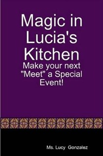 Magic in Lucia's Kitchen
