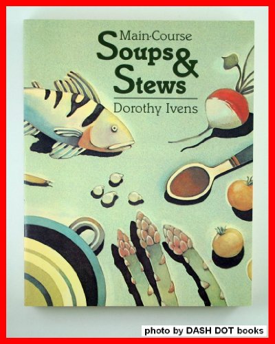 Main-Course Soups & Stews