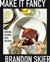Make It Fancy: Cooking at Home With Sad Papi