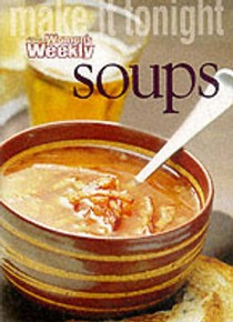 Make it Tonight: Soups