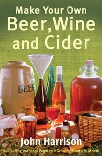 Make Your Own Beer, Wine and Cider