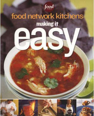Making It Easy: Recipes, Tips and Tricks for the Home Cook