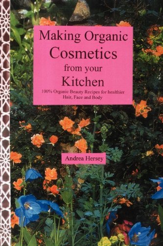 Making Organic Cosmetics from Your Kitchen