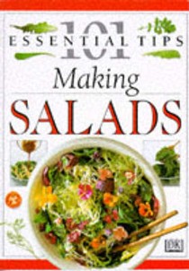 Making Salads: 101 Essential Tips