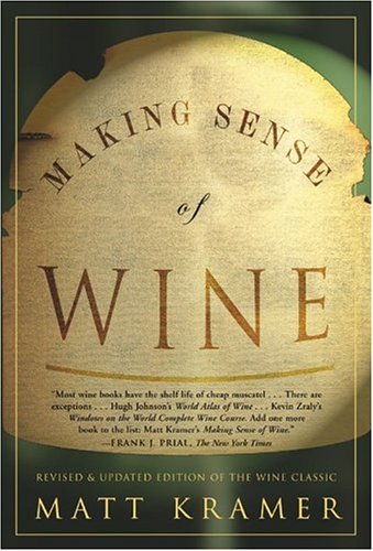 Making Sense of Wine: Revised and Updated Edition of the Wine Classic