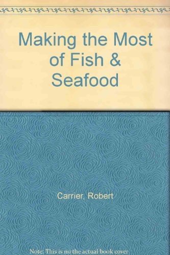 Making the Most of Fish & Seafood