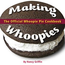Making Whoopies: The Official Whoopie Pie Book