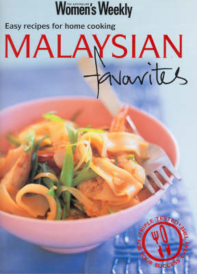 Malaysian Favourites: Easy Recipes for Home Cooking