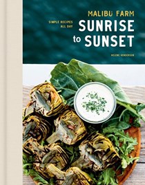 Malibu Farm: Sunrise to Sunset: Simple Recipes All Day
