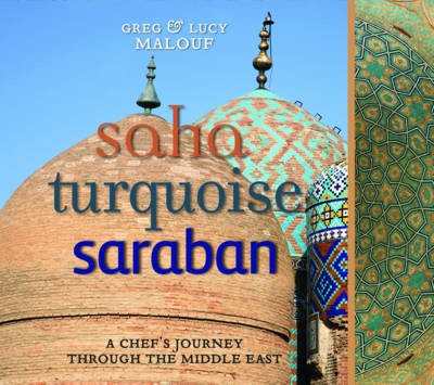 Malouf Boxed Set: Saha, Turquoise, Saraban: A Chef's Journey Through the Middle East