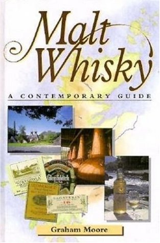 Malt Whisky: A Contemporary Guide