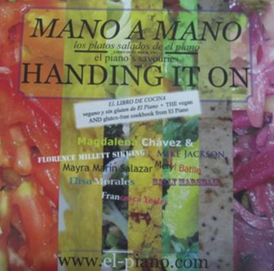 Mano a Mano 2 / Handing It On 2: Los Platos Salados de El Piano / El Piano's Savouries
