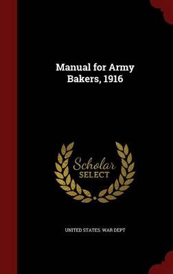 Manual for Army Bakers, 1916
