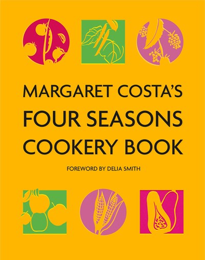Margaret Costa’s Four Seasons Cookery Book