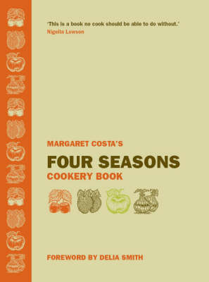 Margaret Costa's Four Seasons Cookery Book (Revised)