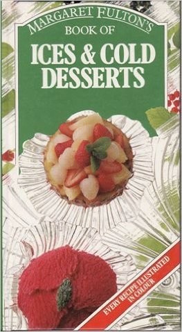 Margaret Fulton's Book of Ices & Cold Desserts