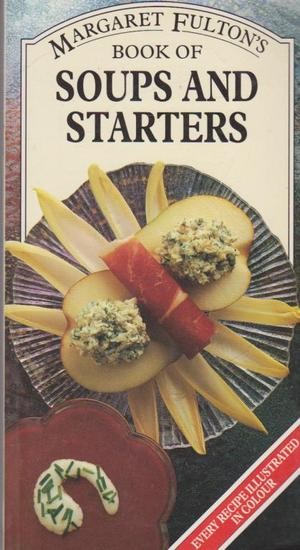 Margaret Fulton's Book of Soups and Starters