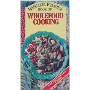 Margaret Fulton's Book of Wholefood Cooking