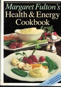 Margaret Fulton's Health &amp; Energy Cookbook