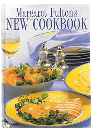 Margaret Fulton's New Cookbook: Cooking for Family and Friends