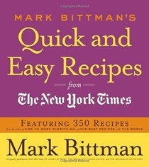 Mark Bittman's Quick and Easy Recipes from the New York Times