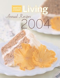 Martha Stewart Living Annual Recipes 2004