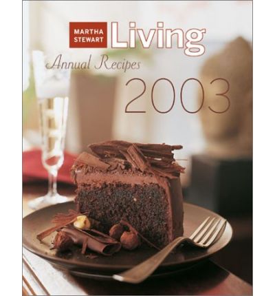 Martha Stewart Living Annual Recipes 2003