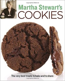 Martha Stewart's Cookies: The Very Best Treats to Bake and to Share