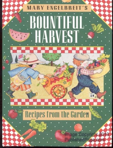 Mary Engelbreit's Bountiful Harvest: Recipes From the Garden