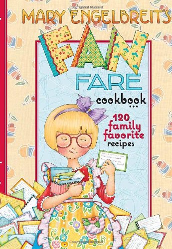 Mary Engelbreit's Fan Fare Cookbook: 120 Family Favorite Recipes