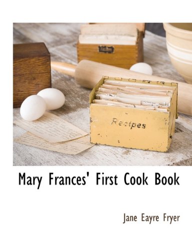 Mary Frances' First Cook Book
