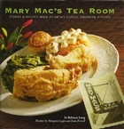 Mary Mac's Tea Room: Stories & Recipes from Atlanta's Classic Southern Kitchen