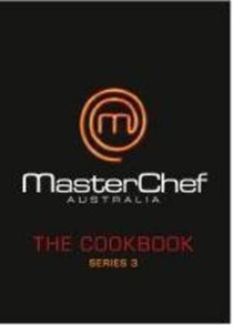 MasterChef Australia: The Cookbook (Series 3)