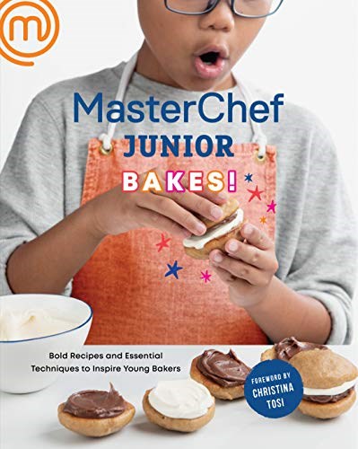 MasterChef Junior Bakes!: Bold Recipes and Essential Techniques to Inspire Young Bakers: A Baking Book