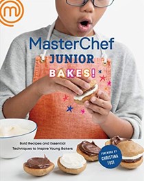  MasterChef Junior Bakes!: Bold Recipes and Essential Techniques to Inspire Young Bakers: A Baking Book