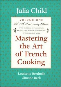 Mastering the Art of French Cooking, Volume One