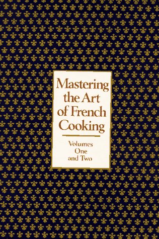 Mastering the Art of French Cooking, Volumes I & II