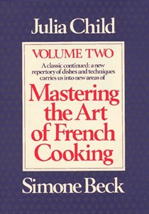 Mastering the Art of French Cooking, Volume Two