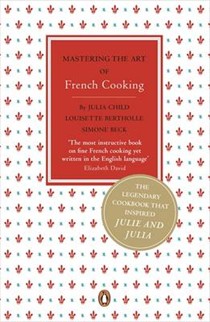 Mastering the Art of French Cooking, Volume One