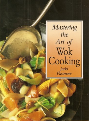 Mastering the Art of Wok Cooking