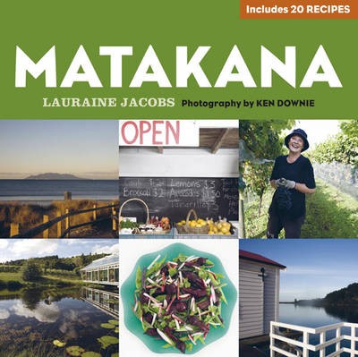Matakana: Food and Wine of the Region