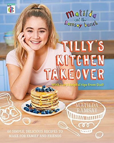 Matilda &amp; The Ramsay Bunch: Tilly's Kitchen Takeover