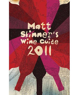 Matt Skinner's Wine Guide 2011
