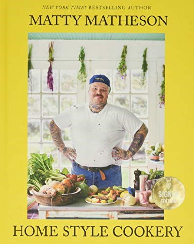 Matty Matheson - Home Style Cookery: (Signed Edition)