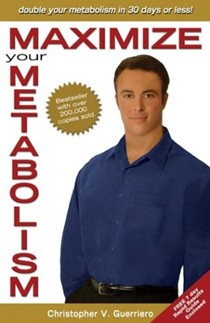 Maximize Your Metabolism: Double Your Metabolism in Thirty Days or Less