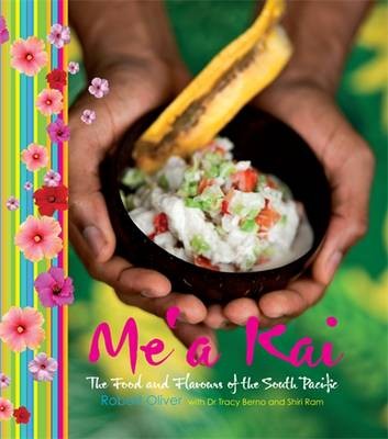Me'a Kai: The Food and Flavours of the South Pacific